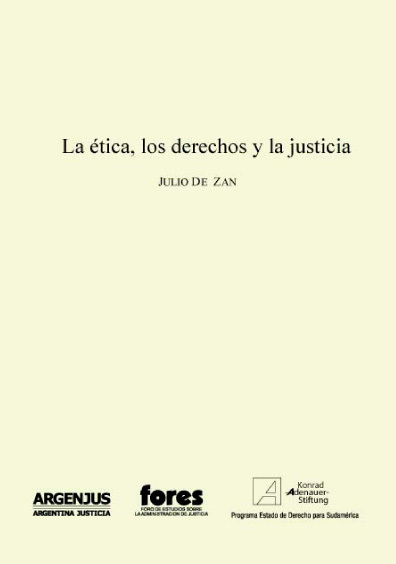 La ética, los derechos y la justicia Julio de Zan
